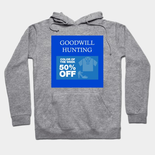 Goodwill Hunting Hoodie by Dizgraceland